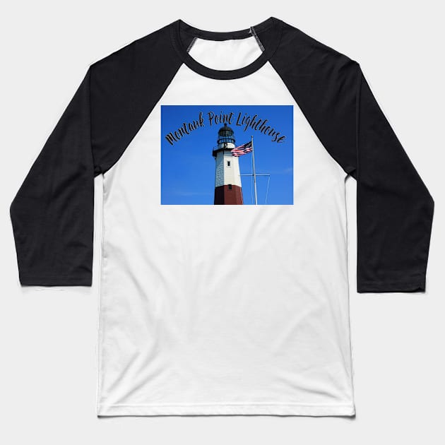 Montauk Point Lighthouse Baseball T-Shirt by Degroom